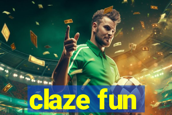 claze fun